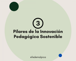 3 Pilares de la Innovación Pedagógica Sostenible